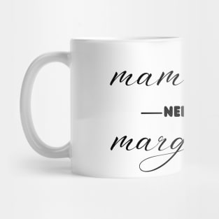 Funny Cinco De Mayo Mamacita Needs A Margarita Mug